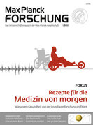 MaxPlanckForschung 1/2011: Fokus: Rezepte für die Medizin von morgen