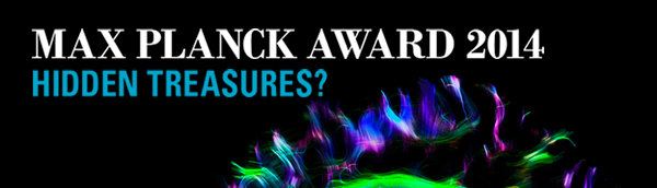 MAX PLANCK AWARD 2014 | HIDDEN TREASURES?